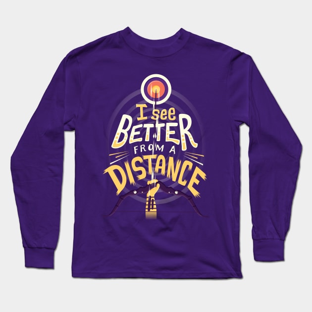 Better from a distance Long Sleeve T-Shirt by risarodil